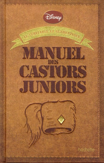 Le véritable et authentique manuel des Castors juniors