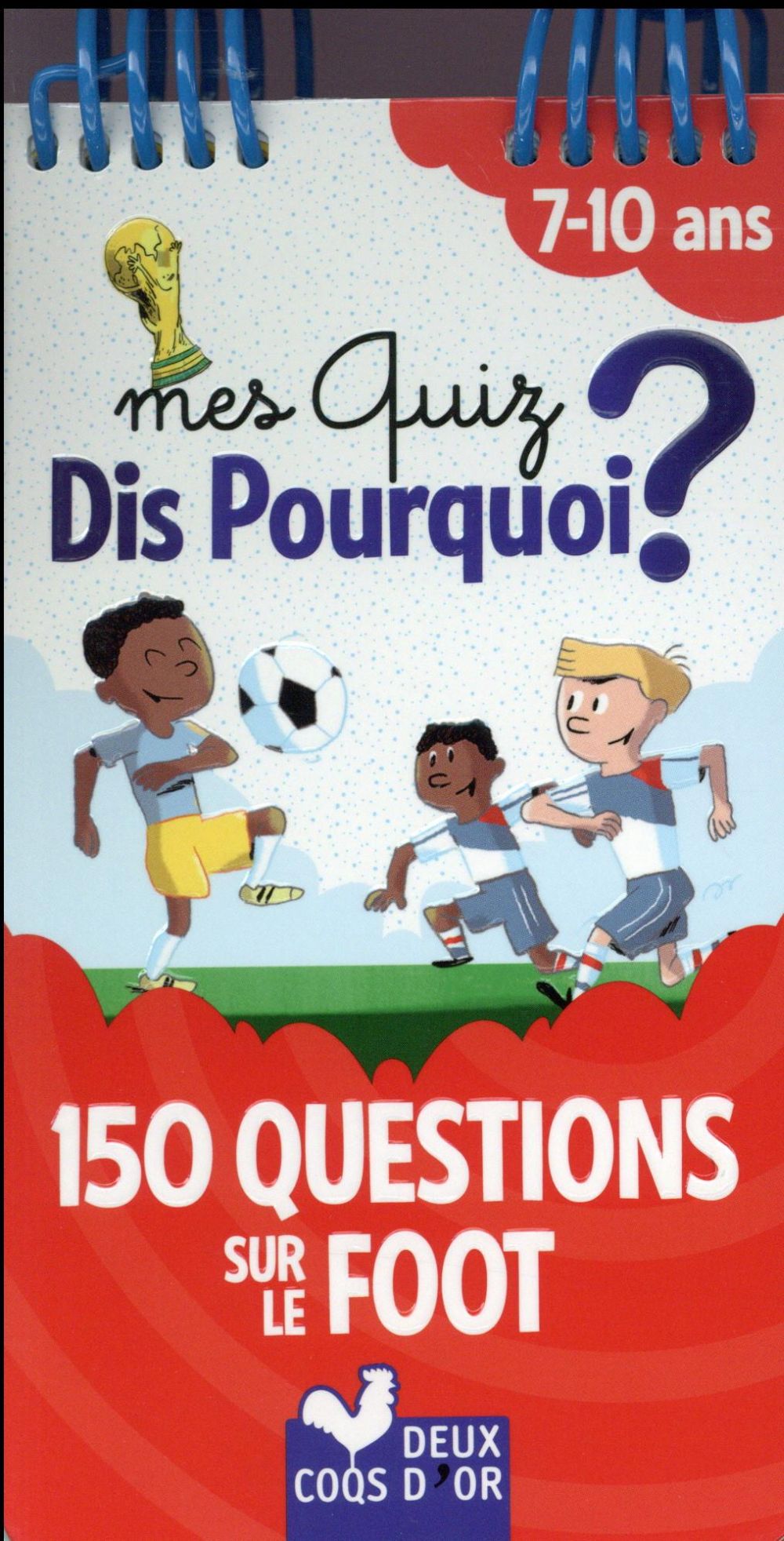 Dis pourquoi ? : mes quiz ; foot