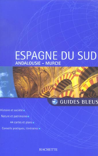 Espagne du sud ; andalousie, murcie