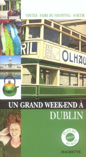 Un grand week-end : Dublin