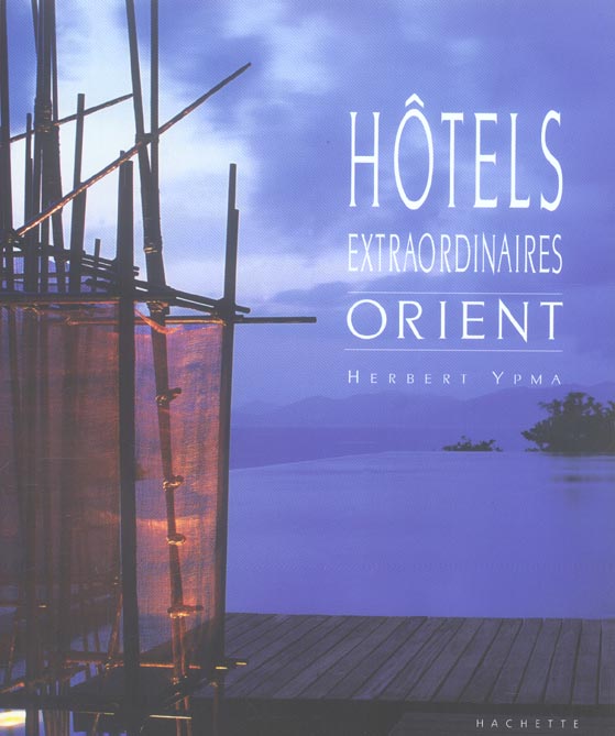 Hotels extraordinaires orient