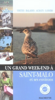 Un grand week-end : Saint-Malo et ses environs