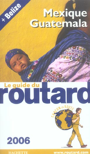 Guide du Routard : mexique guatemala (édition 2006)
