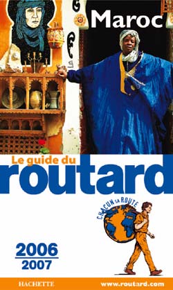 Guide du Routard : MAROC (EDITION 2006-2007)