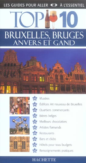 TOP 10 : Bruxelles, Bruges, Anvers et Gand