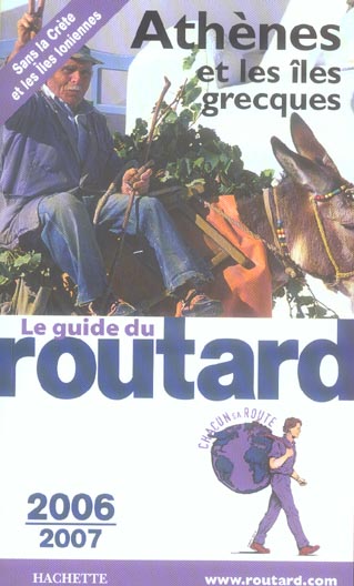 Guide du Routard : athenes et les iles grecques (edition 2006-2007) (édition 2006/2007)