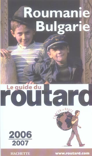 Guide du Routard : ROUMANIE ET BULGARIE (EDITION 2006-2007)