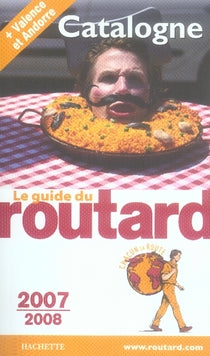 Guide du Routard : Catalogne, Valence et Andorre (édition 2007-2008)
