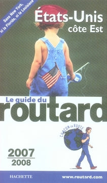 Guide du Routard : états-unis côte est (édition 2007-2008)