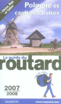 Guide du Routard : pologne et capitales baltes (édition 2007-2008)