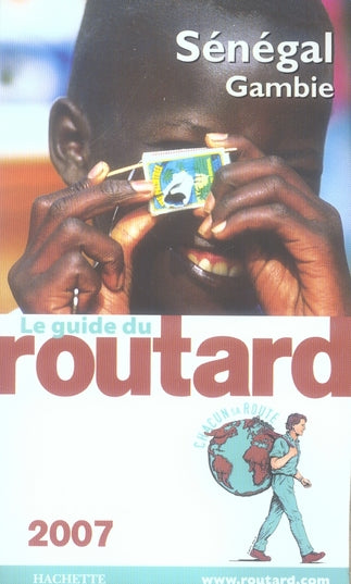 Guide du Routard : Sénégal, Gambie (édition 2007)