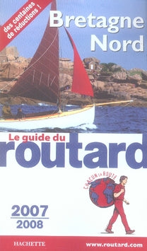 Guide du Routard : bretagne nord (édition 2007-2008)