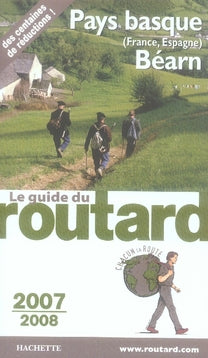 Guide du Routard : pays basque, béarn (édition 2007-2008)