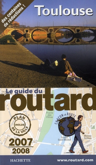 Guide du Routard : toulouse (édition 2007/2008)