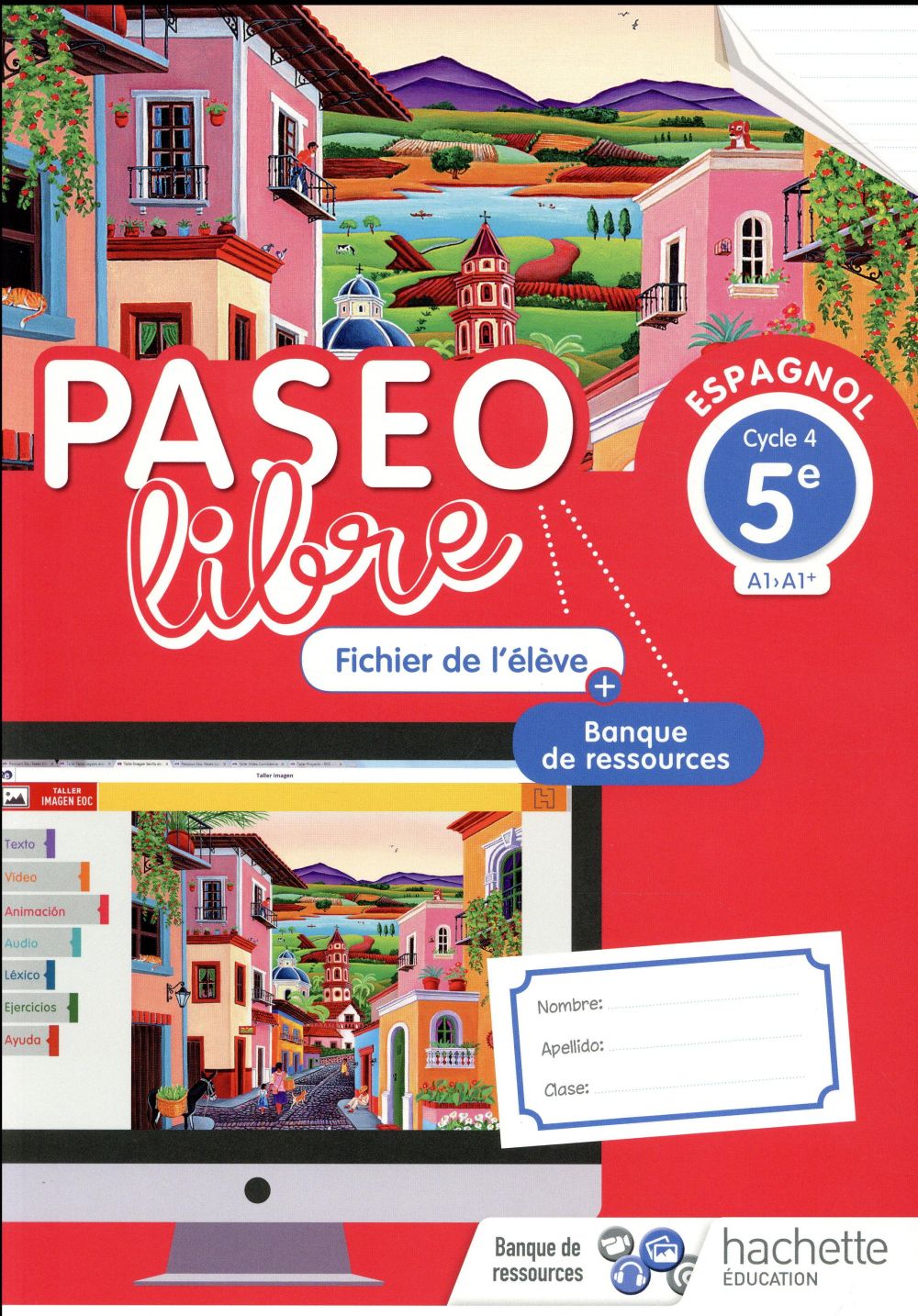 Paseo libre : espagnol ; 5e ; fichier de l'élève (édition 2018)