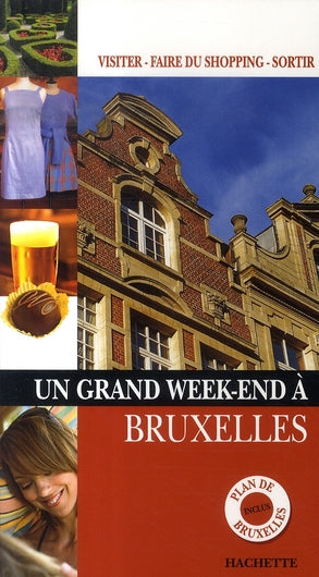 Un grand week-end : Bruxelles
