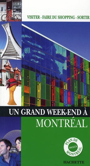 Un grand week-end à Montréal