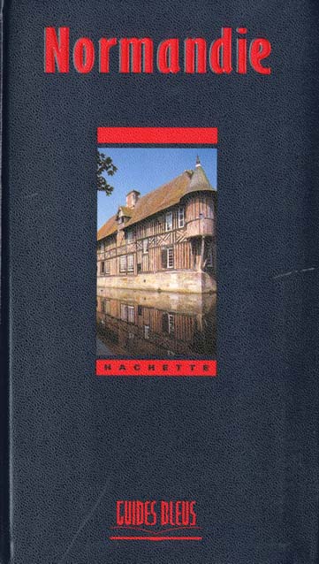 Guides bleus ; normandie