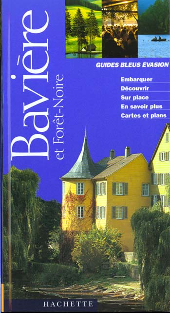 Guides bleus evasion ; baviere et foret noire