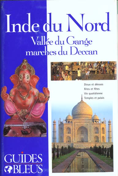 Guides bleus ; inde du nord vallee du gange et marches du deccan