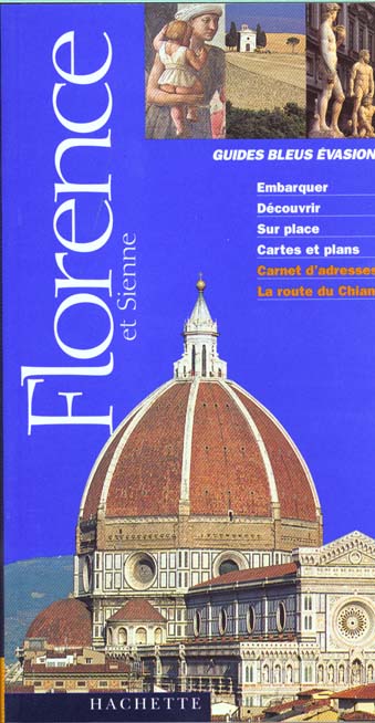 Guides bleus evasion ; florence et sienne