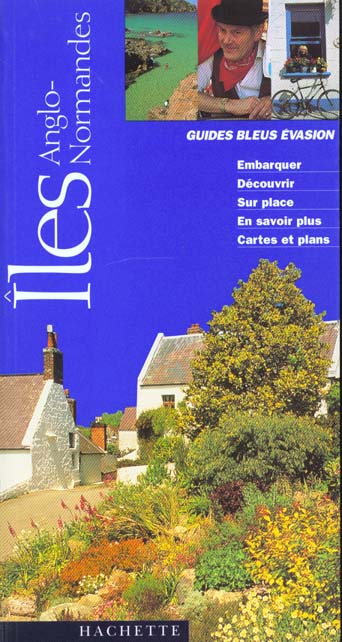 Guides bleus evasion ; iles anglo-normandes