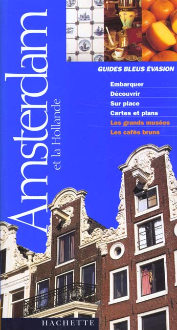 Guides bleus evasion ; amsterdam et la hollande