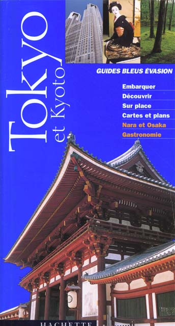 Guides bleus evasion ; tokyo et kyoto