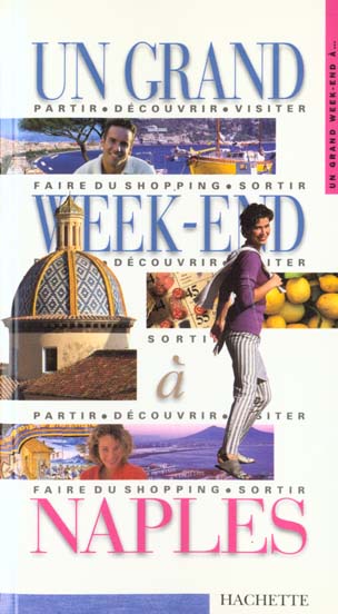 Un grand week-end : Naples