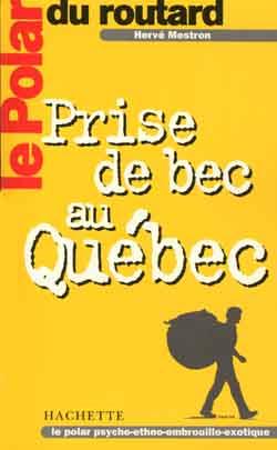 Le polar du routard prise de bec au quebec