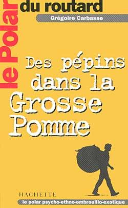 Le polar du routard les pepins dans la grosse pomme