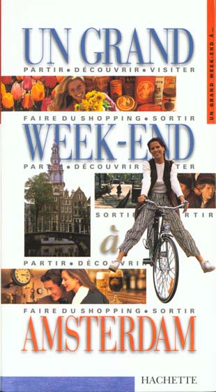 Un grand week-end : Amsterdam