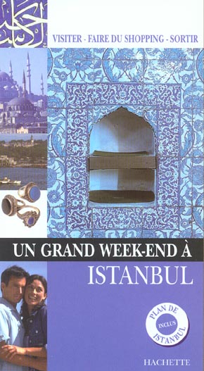 Un grand week-end : Istanbul