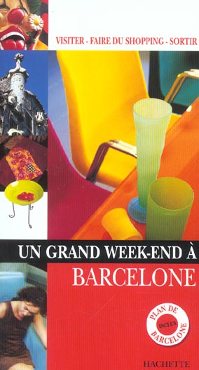 Un grand week-end : Barcelone