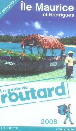 Guide du Routard : Ile Maurice et Rodrigues(édition 2008)