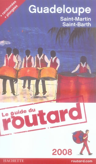 Guide du Routard : Guadeloupe, Saint-Martin, Saint-Barth (édition 2008)
