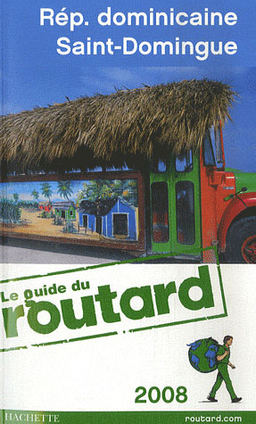 Guide du Routard : République Dominicaine, Saint-Domingue (édition 2008)
