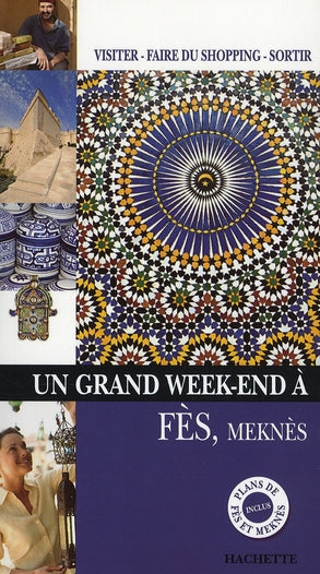 Un grand week-end : Fès, Meknès