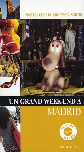 Un grand week-end : Madrid