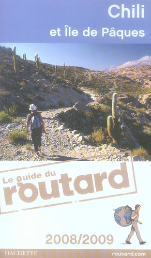 Guide du Routard : Chili et Ile de Pâques (édition 2008)
