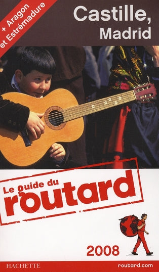 Guide du Routard : Castille, Madrid (édition 2008-2009)