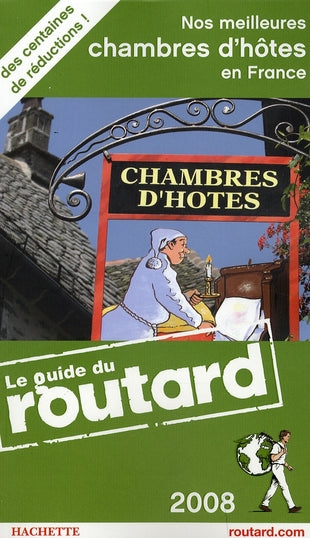 Guide du Routard : nos meilleures chambres d'hôtes (édition 2008/2009)