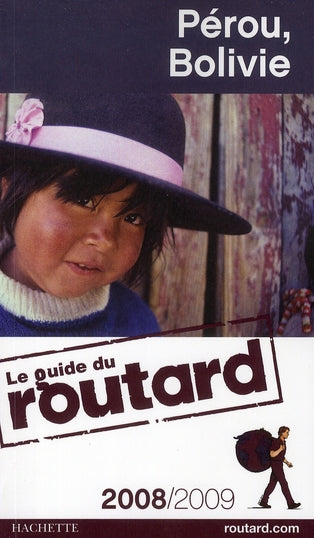 Guide du Routard : Pérou, Bolivie (édition 2008/2009)