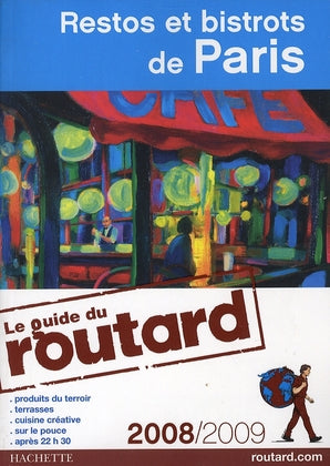 Guide du Routard : restos et bistrots de Paris (édition 2008/2009)