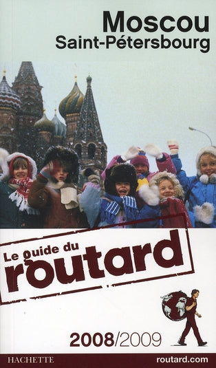 Guide du Routard : Moscou, Saint-Pétersbourg (édition 2008/2009)