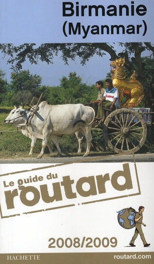 Guide du Routard : Birmanie (édition 2008/2009)