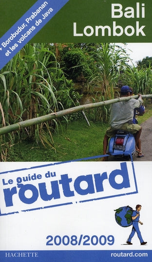 Guide du Routard : Bali, Lombok (édition 2008/2009)