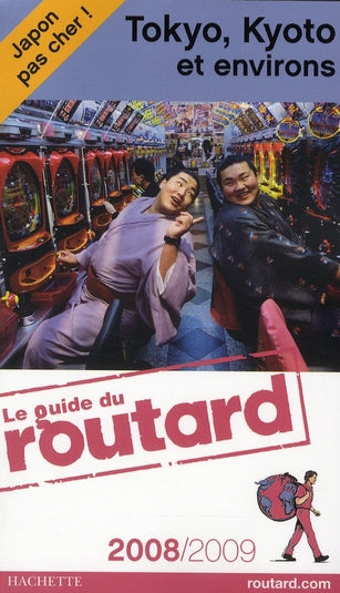 Guide du Routard : Tokyo Kyoto (édition 2008/2009)