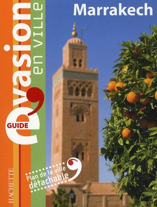 GUIDE EVASION EN VILLE : Marrakech