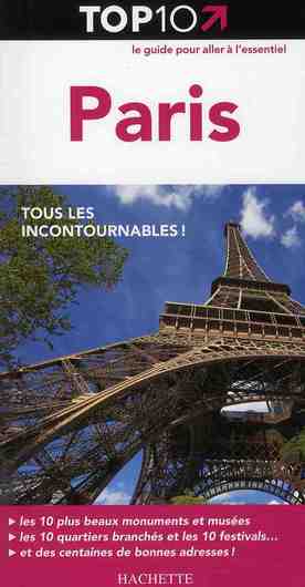 TOP 10 : Paris ; tous les incontournables !